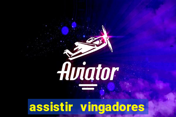 assistir vingadores ultimato filme completo dublado